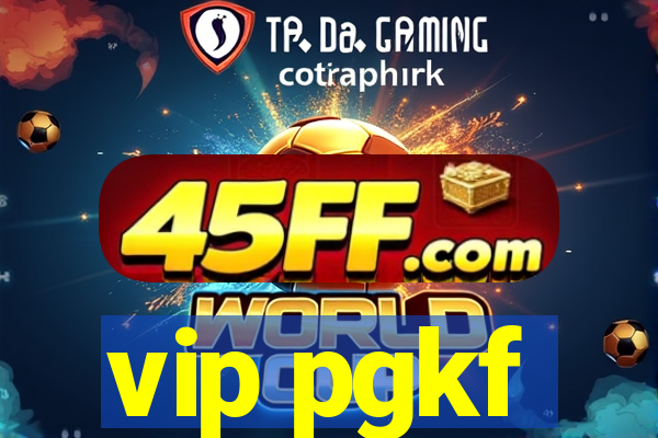 vip pgkf